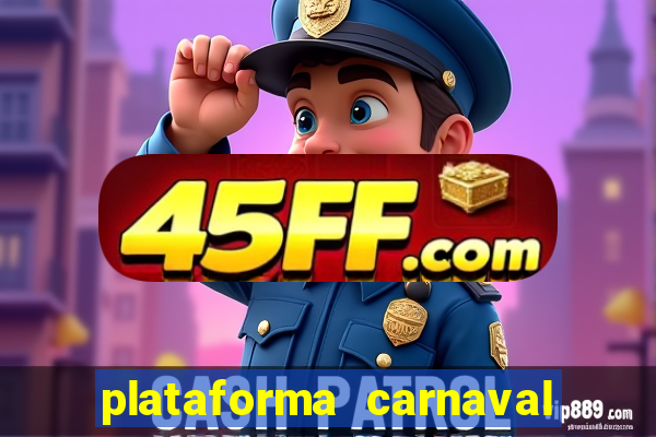 plataforma carnaval de ouro
